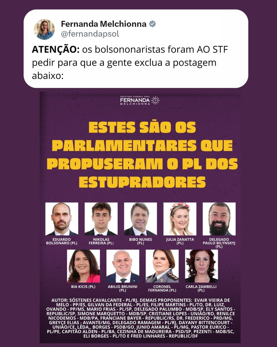 fernandapsol's tweet image. Atenção: os autores do PL do Estupro foram ao STF pedir para que nós excluíssemos a imagem abaixo que mostra quem são os autores do PL do Estupro. Não é um contrasenso que os "defensores da liberdade de expressão" como Nikolas Ferreira, Carla Zambelli e etc, estejam recorrendo ao…