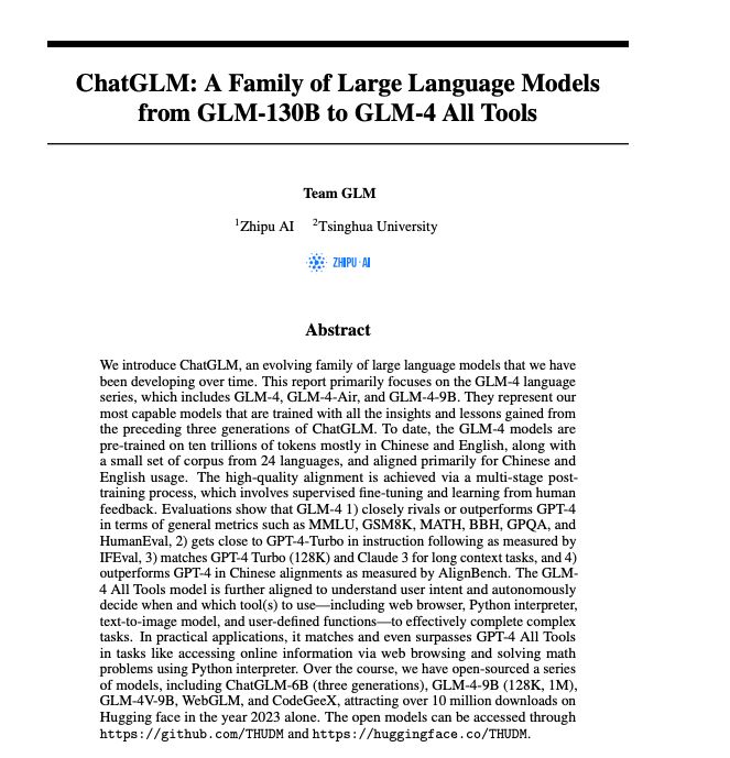 ChatGLM

A Family of Large Language Models from GLM-130B to GLM-4 All Tools

We introduce ChatGLM, an evolving family of large language models that we have been developing over time. This report primarily focuses on the GLM-4 language series, which includes GLM-4, GLM-4-Air,