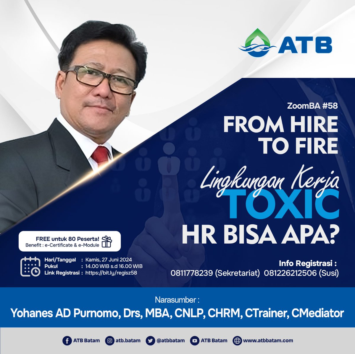 ZoomBA Episode 58 
From Hire to Fire : Lingkungan Kerja Toxic, HR Bisa Apa? dengan narasumber Yohanes AD Purnomo, Drs,MBA, CNLP, CHRM,CTrainer, CMediator (Praktisi HR-People Training &amp; Development)

Link Registrasi : bit.ly/regisz58

Info Registrasi : 
081226212506 (Susi)