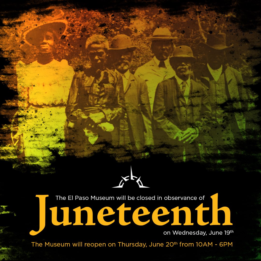 ❌HOLIDAY CLOSURE | WEDNESDAY, JUNE 19❌
The El Paso Museum of History will be closed in observance of the #Juneteenth holiday on Wednesday, June 19.

We will resume regular hours on Thursday, June  20.