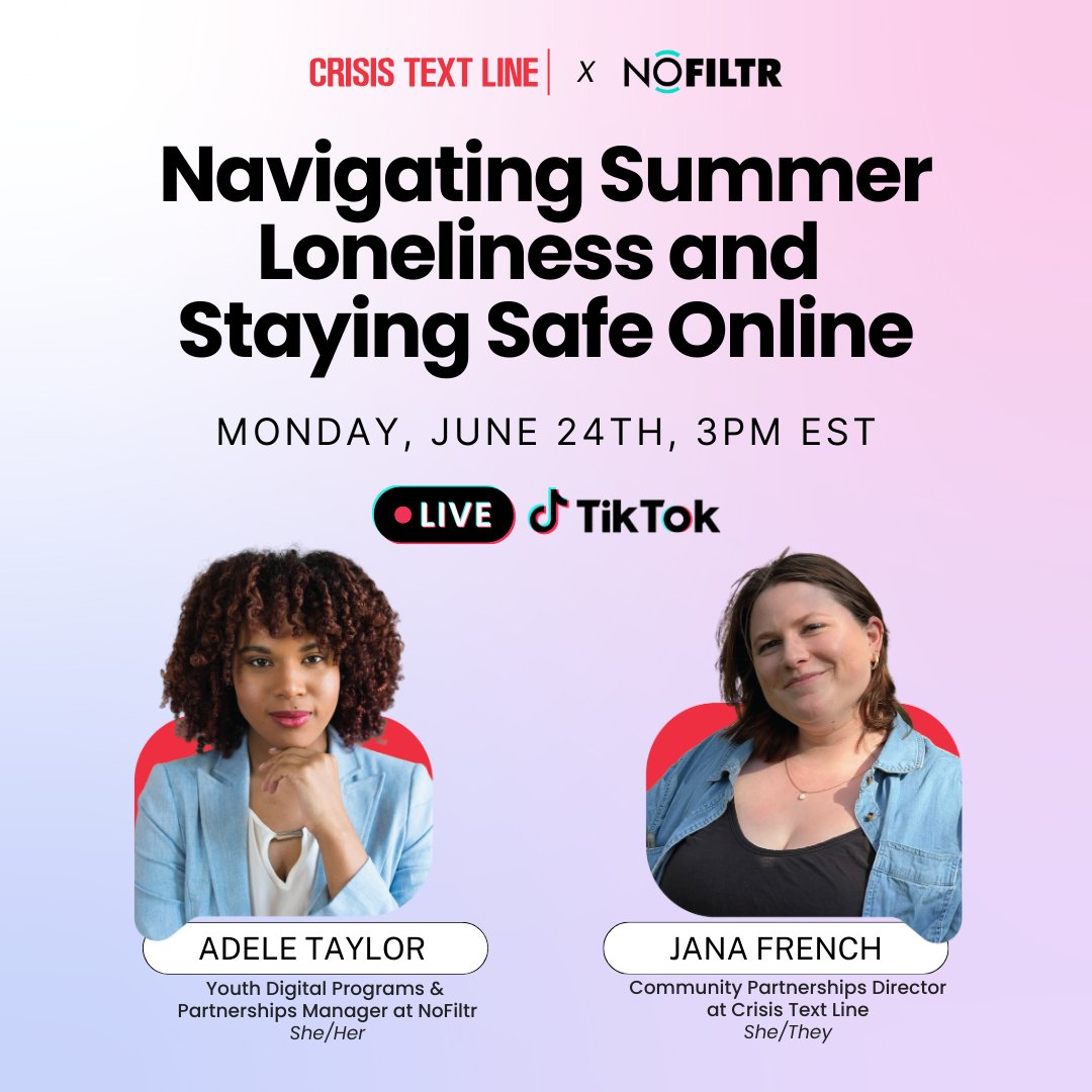 CrisisTextLine's tweet photo. Join us for a TikTok Live with #NOFILTR!
Tune in as Adele Taylor from @thorn and Jana French from Crisis Text Line share tips on navigating online triggers and combating loneliness.📱💬
🔗 Follow us on TikTok ⤵️
https://t.co/Xh6GiBxCS3 https://t.co/wBnCLEroyC