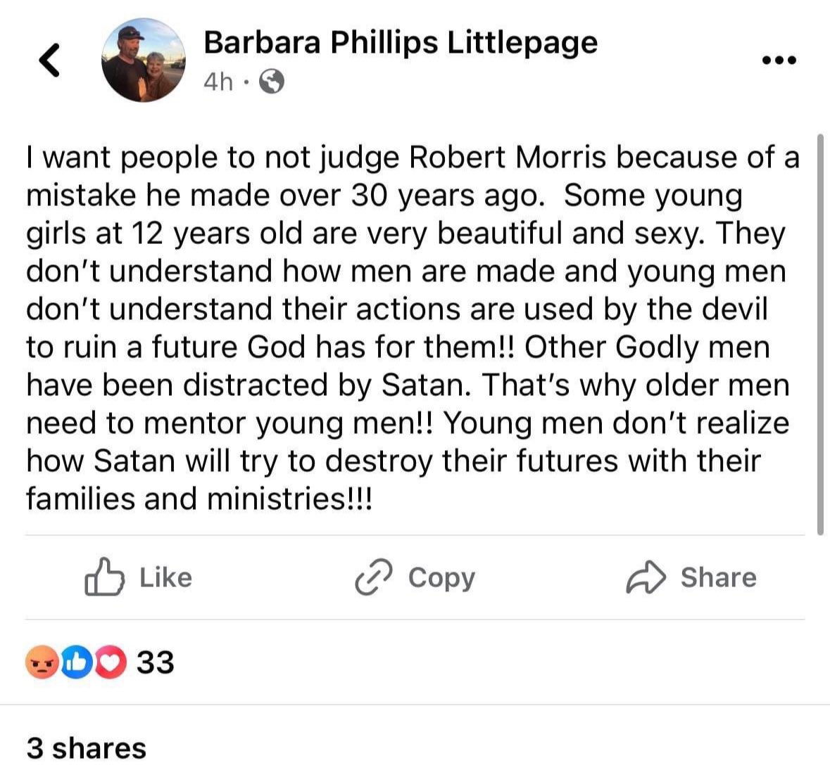 Disgusting. 

A grown woman who calls herself a pastor said, “Some young girls at 12 years old are very beautiful and sexy.”

And TWELVE YEARS OLD!

 I emailed this person asking that she publicly apologize for aligning with a child sex abuser and disregarding the child victim.