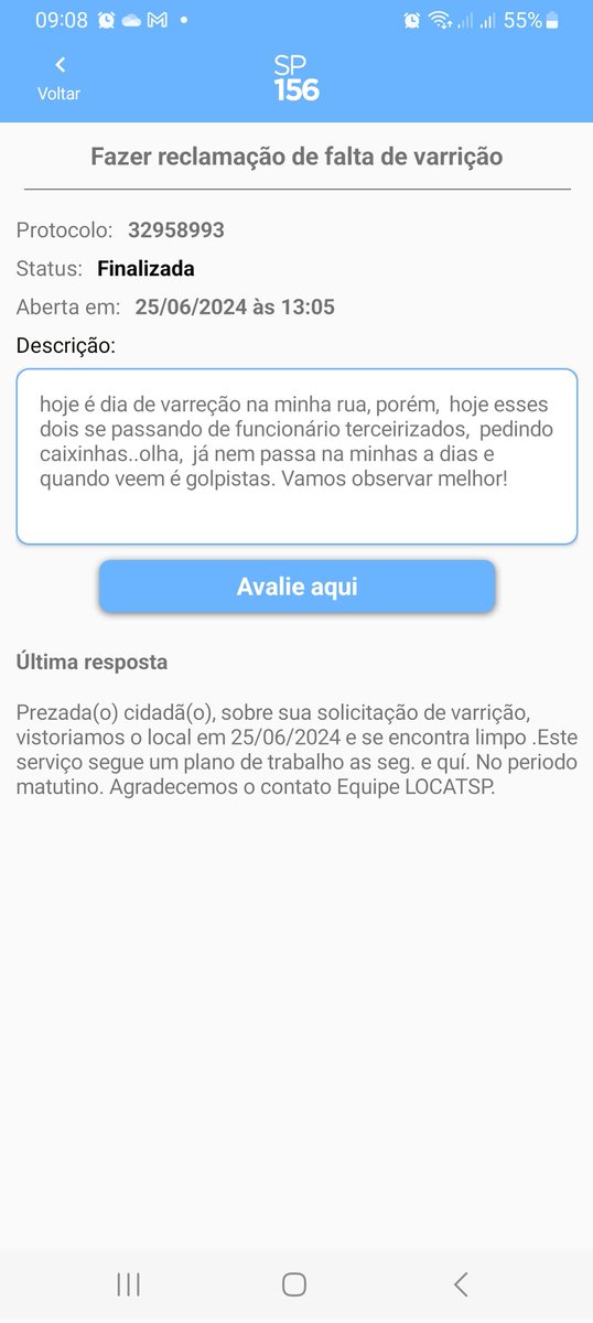izahc1410's tweet image. Esses. dois homens vestidos com roupa de gari, passava na minha rua, pedido dinheiro para completar a marmita, sem varrer. pedi o crachá, no qual não tinha, eu abri uma reclamação no 156,  a resposta da #prefsp foi a pior. #locat #saopaulo #eleicoes2024 #golpe #sp1