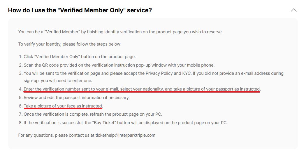 你各位 7/1起interpark又要改版啦  音樂劇/演唱會訂票手續費要漲到8000韓元 而這只是最小的問題

部分公演購票前會要求進行一次性會員認證  除了輸入信箱收取驗證碼  還要「拍攝護照個人訊息頁面」 + 「拍攝臉部照片」(= 顏認證) 

globalinterpark.com/zh/cs-bridge/f…

改成這樣乾脆直接把國際版關掉好了笑死