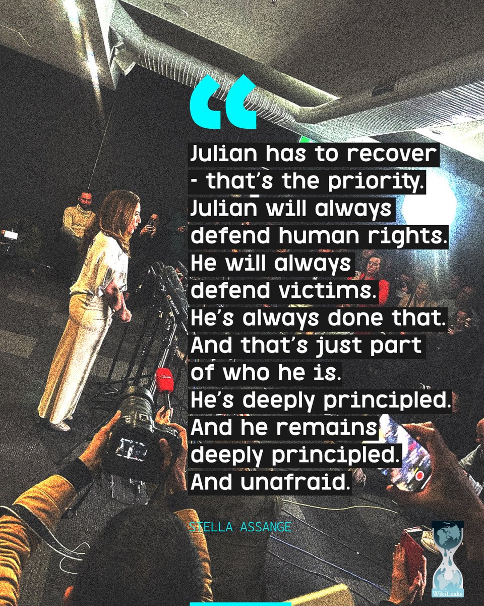 "Julian has to recover - that’s the priority. 

Julian will always defend human rights. He will always defend victims. He’s always done that. And that’s just part of who he is. 

He’s deeply principled. And he remains deeply principled. And unafraid." - <a href="/Stella_Assange/">Stella Assange</a>