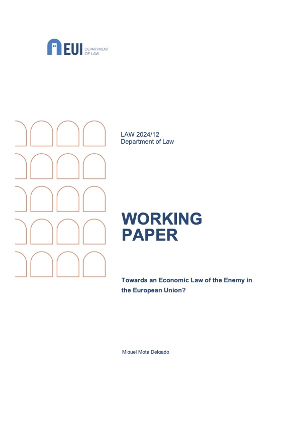 Miguel Mota Delgado (@m_motadelgado) on Twitter photo My working paper "Towards an Economic Law of the Enemy in the European Union?" is now published in the <a href="/eui_law/">EUI Law Department</a> Working Paper Series, and is available open access on <a href="/CadmusEUI/">Cadmus EUI</a> and <a href="/SSRN/">SSRN</a> 📰 My working paper "Towards an Economic Law of the Enemy in the European Union?" is now published in the <a href="/eui_law/">EUI Law Department</a> Working Paper Series, and is available open access on <a href="/CadmusEUI/">Cadmus EUI</a> and <a href="/SSRN/">SSRN</a> 📰