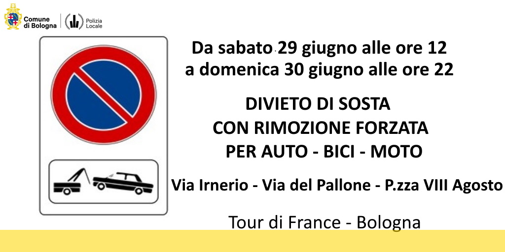PLBologna's tweet photo. #Bologna @LeTour 🚴♀️.📢Attenzione📢sabato #29giugno dalle ore 12 divieto di sosta con rimozione forzata (auto-moto-bici) in via Irnerio, del Pallone, P.zza VIII Agosto fino alle ore 22 di domenica #30giugno 👉 https://t.co/zcvhfjtV7t #viabiliBo #PLBologna #PLBoTour @LeTour_Italia https://t.co/3mv1ZNpPrl