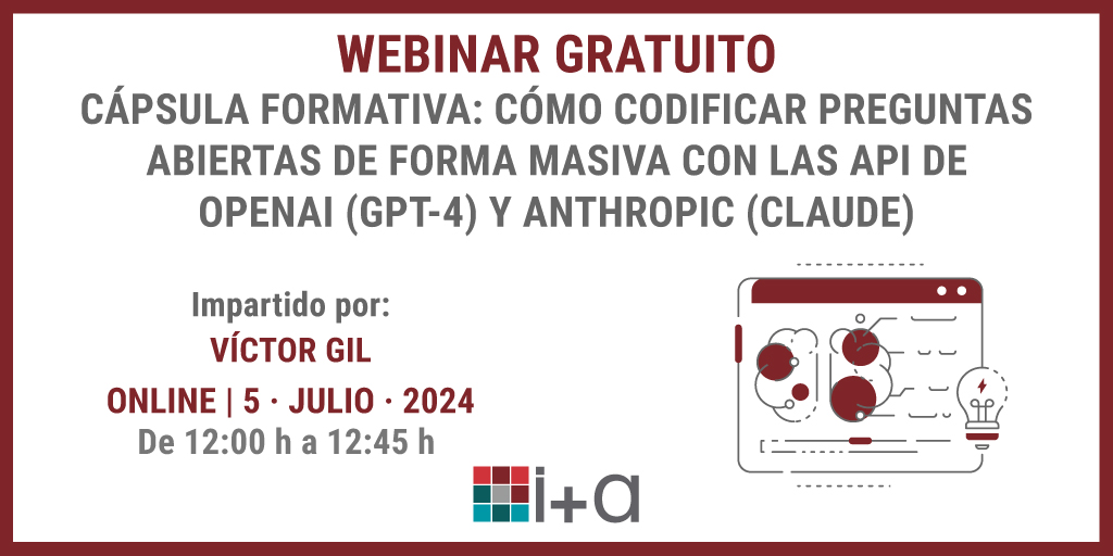 I+A FORMACIÓN.Todavía estás a tiempo de participar en esta cápsula formativa: "Cómo codificar preguntas abiertas de forma masiva con las API de OpenAI (GPT-4) y Anthropic (Claude)". 45 minutos online a cargo de <a href="/victorgil/">Víctor Alejandro Gil</a>  para no quedarte atrás.
👉acortar.link/RAsmaN