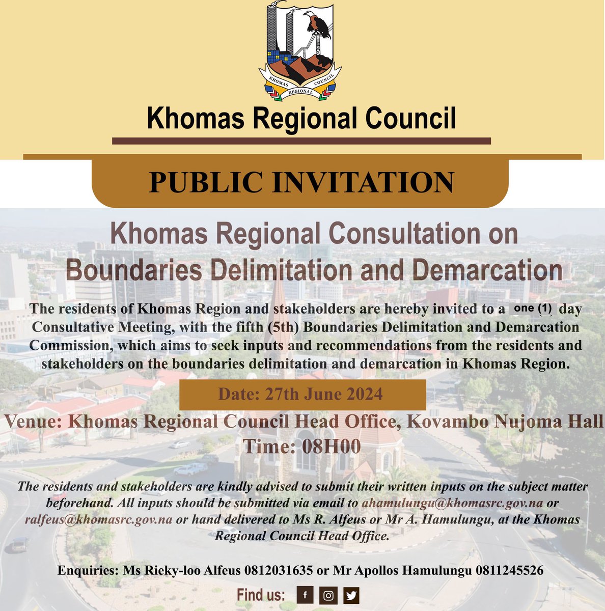 📣📣📣

The Regional council would like to inform the residents and stakeholders that the Khomas Regional consultation has  been rescheduled to Thursday, 27 June 2024. We invite all residents and stakeholders of Khomas Region to attend this important meeting.📌
