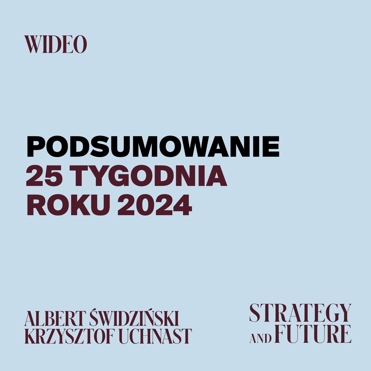 almirabariurco1's tweet photo. @A_Swidzinski i @Krzyszt_Uchnast podsumowują 25 tydzień roku 2024 (Wideo)
#StrategyAndFuture #AlbertŚwidziński #KrzysztofUchnast #PodsumowanieTygodnia #Wideo #Analiza #Aktualności #Komentarz #Debata #Publicystyka #Eksperci #Wydarzenia https://t.co/bEHjueEP7P