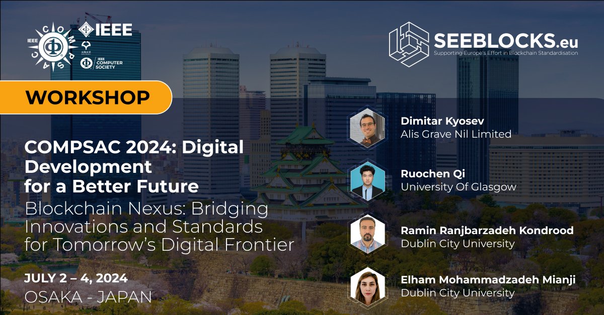 SEEBLOCKS_eu's tweet image. The SEEBLOCKS.eu workshop entitled  STARTS NOW at the Nakanoshima Center, Osaka University - Japan, during the COMPSAC 2024 Event - Join us!
Learn more here: tinyurl.com/469rnzdw
#IEEE #COMPSAC #Osaka