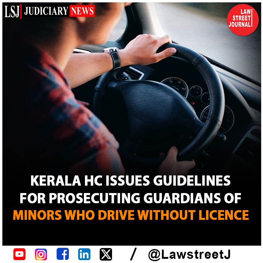 LawstreetJ's tweet photo. The #KeralaHighCourt, aiming to prevent minors from driving and to curb reckless driving incidents, has affirmed that guardians of minors or owners of vehicles driven by minors can be prosecuted under #Section199A of the #MotorVehicles (MV) Act, even if the minor is not found guilty.