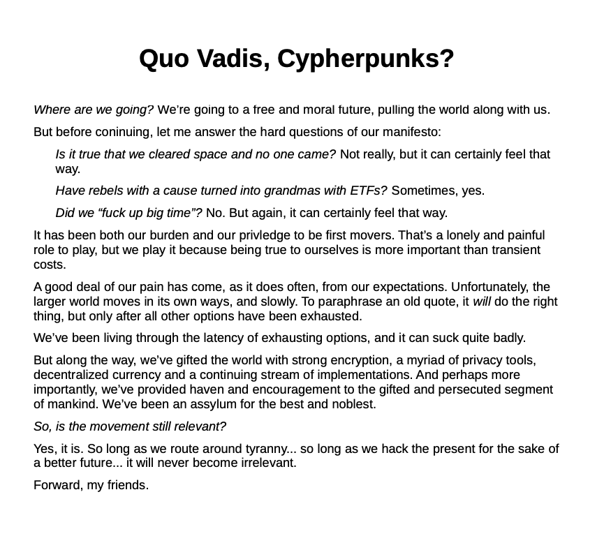 Juraj Bednar (@jurbed) on Twitter photo Thank you everyone for attending the Cypherpunk meetup last week. We'll do it next year too!
Here's the letter from surprise guest that <a href="/LeaPetras/">Lea from Vexl</a> read, we promised to share it. It is a response to a bit bitter manifesto. That's why we think the manifesto worked quite well, Thank you everyone for attending the Cypherpunk meetup last week. We'll do it next year too!
Here's the letter from surprise guest that <a href="/LeaPetras/">Lea from Vexl</a> read, we promised to share it. It is a response to a bit bitter manifesto. That's why we think the manifesto worked quite well,