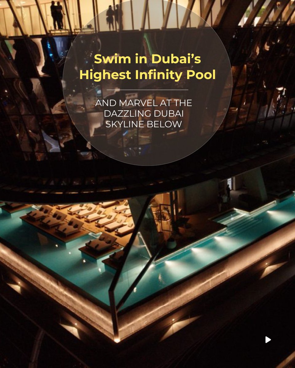 ATB_Dubai's tweet photo. Take a Dip in the Sky!  For the adventurous,  night swims in Dubai's iconic suspended pools offer breathtaking city views. https://t.co/bi2WXk1QA9