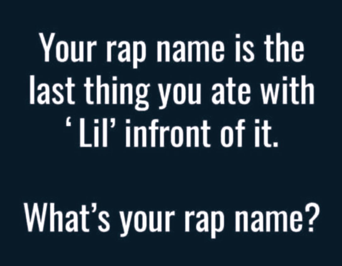 AmandaJK_'s tweet photo. What’s your rap name?? https://t.co/2PXxAnhApr