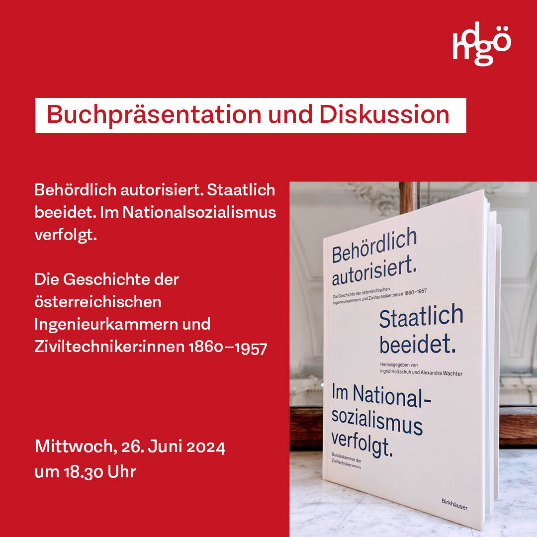 Buchpräsentation und Diskussion: "Behördlich autorisiert. Staatlich beeidet. Im Nationalsozialismus verfolgt. Die Geschichte der österreichischen Ingenieurkammern und Ziviltechniker:innen" am Mittwoch, 26.6. um 18:30 im #hdgö. Jetzt schon anmelden: hdgoe.at/buchpraesentat…