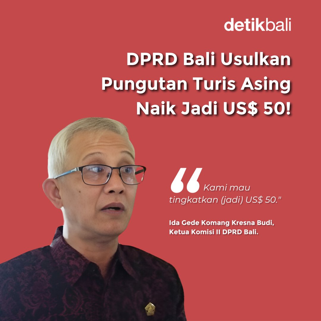 detikbali__'s tweet image. Ketua Komisi II DPRD Bali, Ida Gede Komang Kresna Budi, mengusulkan pungutan turis asing naik jadi US$ 50. 

Apa tujuannya? &amp;gt;&amp;gt; detik.com/bali/wisata/d-…
#PungutanTurisAsing #DPRDBali
