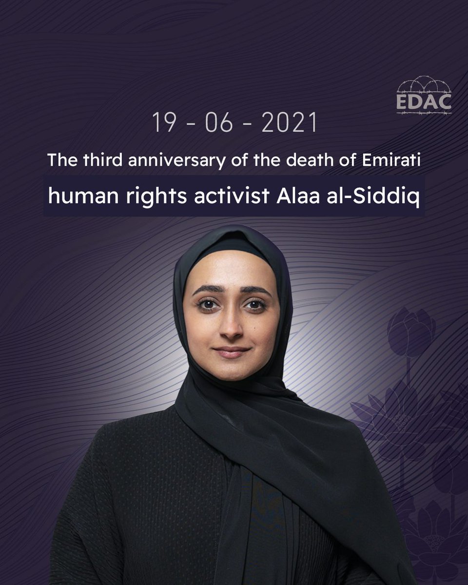 EDAC_EN's tweet image. Today marks the third anniversary of the passing of Emirati human rights activist #AlaaAlSiddiq, who fought for the freedom of #DetaineesOfConscience, especially the freedom of her father, imprisoned in UAE jails, #MuhammadAlSiddiq.