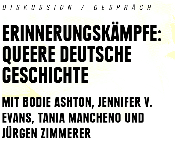 coloniallegacy's tweet photo. Terminhinweis: Dienstag, 25. Juni "#ERINNERUNGSKÄMPFE: #QUEERE DEUTSCHE GESCHICHTE" @Kampnagel 
Gespräch mit @manwithoutatan, @JenniferVEvans, @JuergenZimmerer und Tania Mancheno. https://t.co/7EB71S7P6a