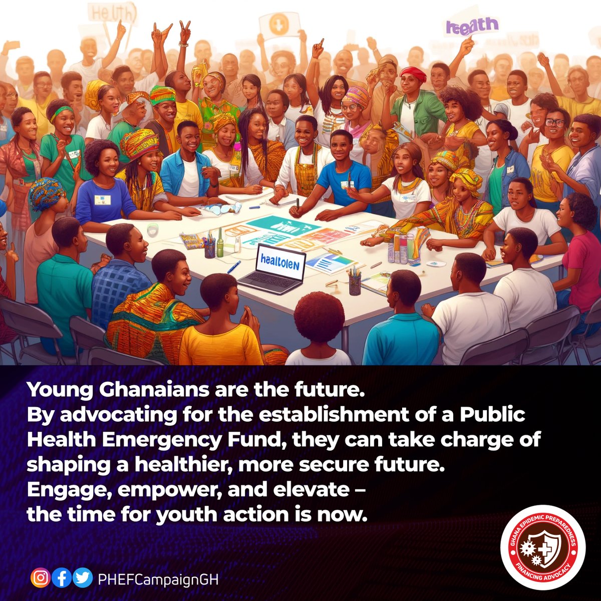 The youth are the future of Ghana, and their health and well-being are paramount to the nation's progress. Establishing a Public Health Emergency Fund is not just about addressing today's challenges but ensuring a healthier tomorrow for the next generation. 

By supporting this