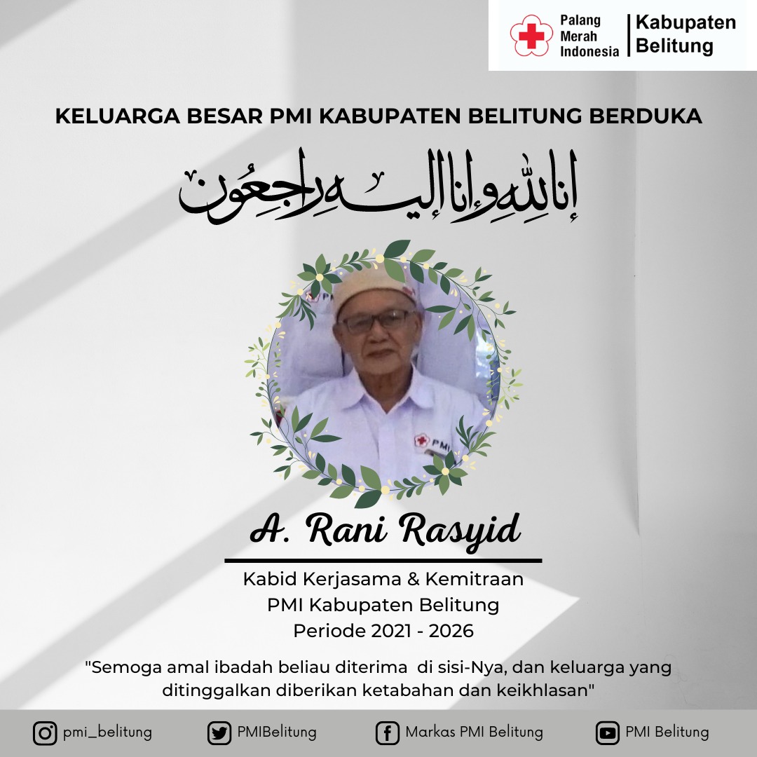 PMIBelitung's tweet photo. Innalilahi wainna lilahi rojiun

Telah berpulang Pengurus PMI Kabupaten Belitung
Bapak A. Rani Rasyid, Kabid Kerjasama &amp; Kemitraan Periode 2021-2026

Semoga amal ibadah beliau diterima di sisi-Nya, dan keluarga yang ditinggalkan diberikan ketabahan dan keikhlasan. Amin. https://t.co/Y50hMDpsoW