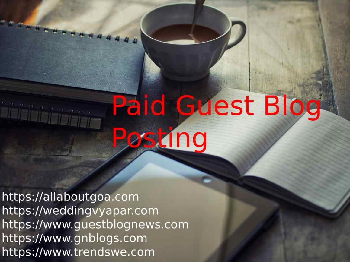# Instant Paid Guest Posting Website - Best Quality And Good Traffic Website here - devkumar13101992@gmail.com
hashtag#Guestblog  #Guestblogger hashtag#paidguestposting
allaboutgoa.com  
 weddingvyapar.com 
gnblogs.com 
trendswe.com