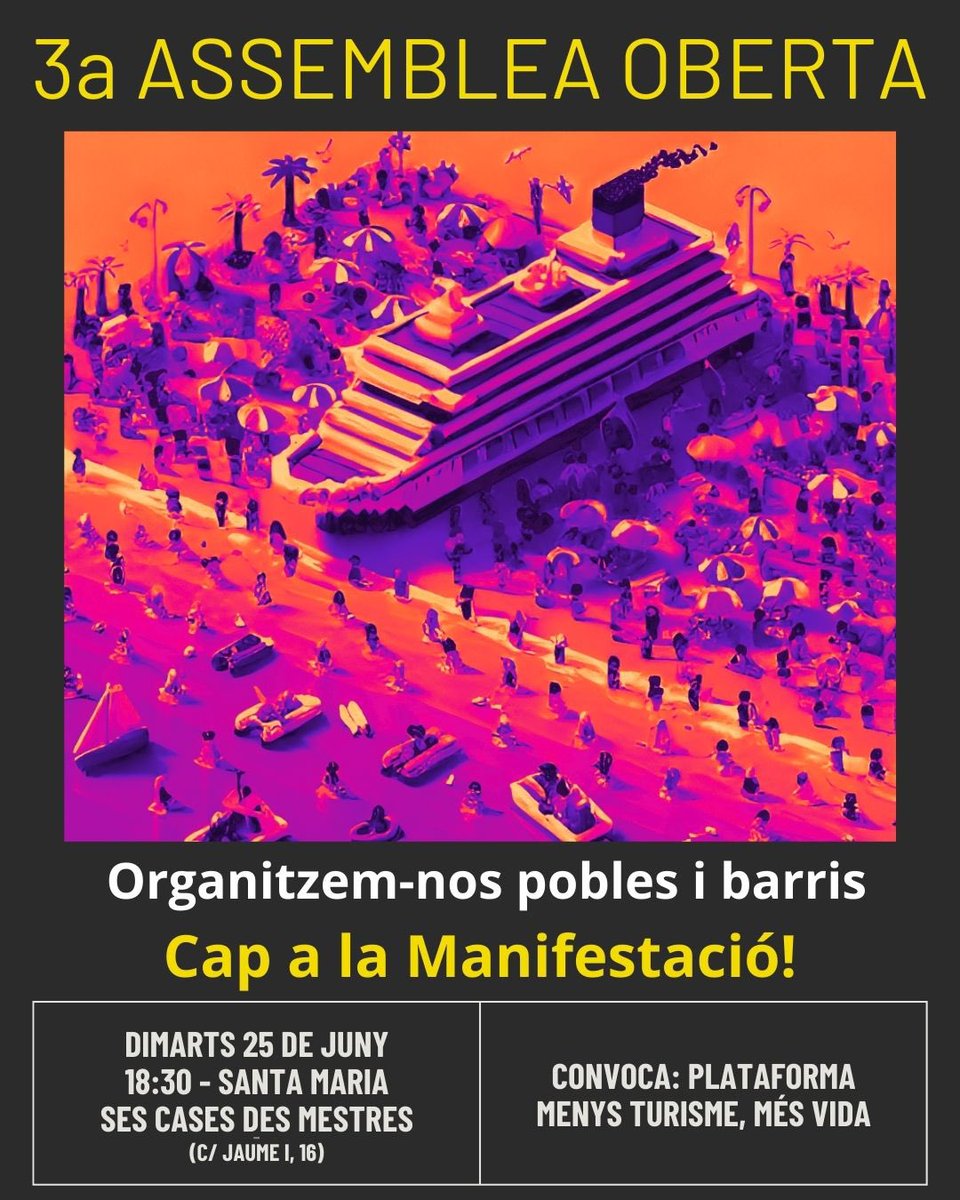 ‼️ 3a ASSEMBLEA OBERTA ‼️

Començam a caminar caminar cap a la manifestació, vine dimarts horabaixa a Santa Maria i passa a l'acció contra la turistificació. 
JA N'HI HA PROU!

#MenysTurismeMésVida