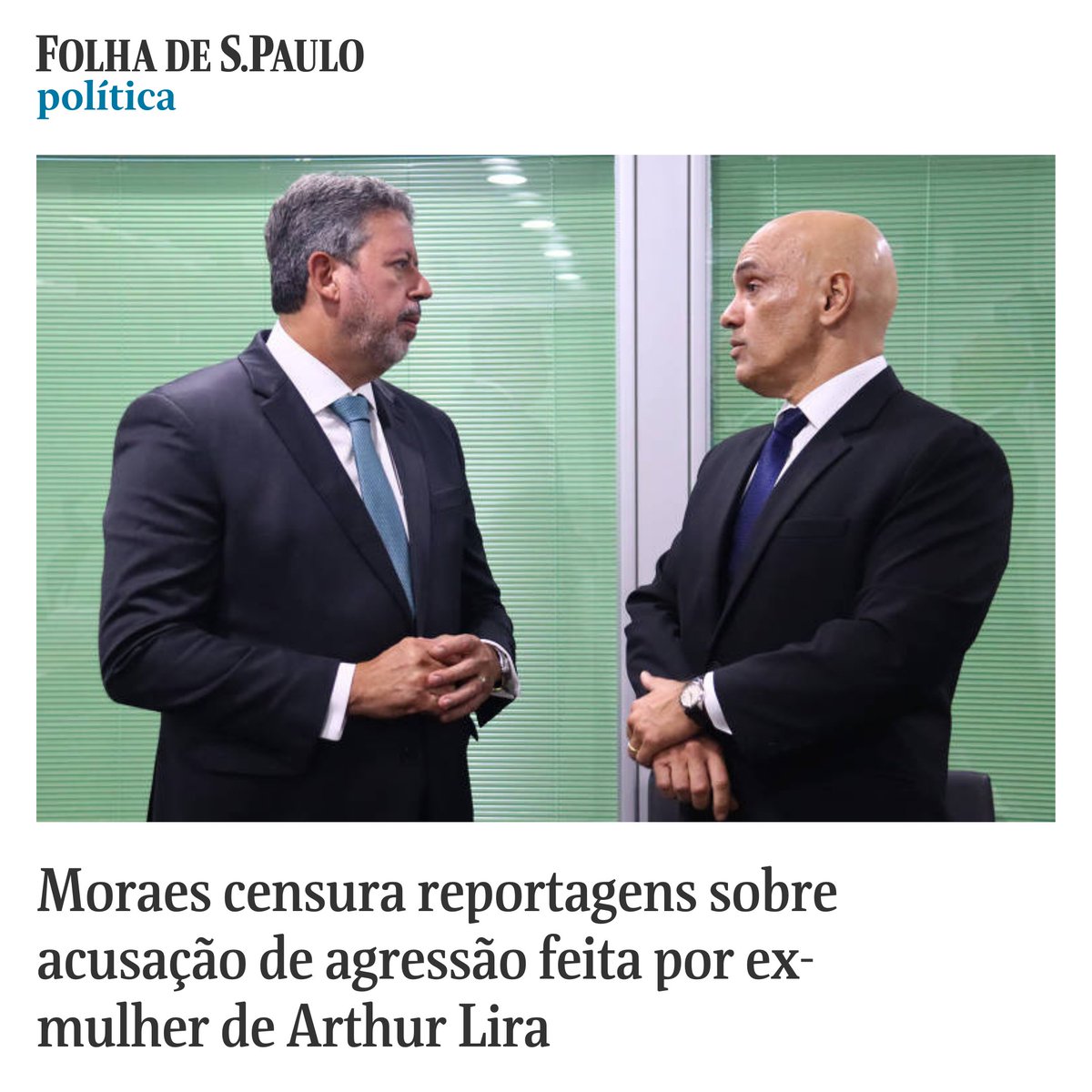 folha's tweet photo. Moraes censura reportagens sobre acusação de agressão feita por ex-mulher de Arthur Lira. Medida, que inclui vídeo da Folha, atende a pedido feito pela defesa do deputado, que tem conseguido derrubar perfis e páginas por meio de decisões do ministro. Leia em: https://t.co/c1gzCF26uz