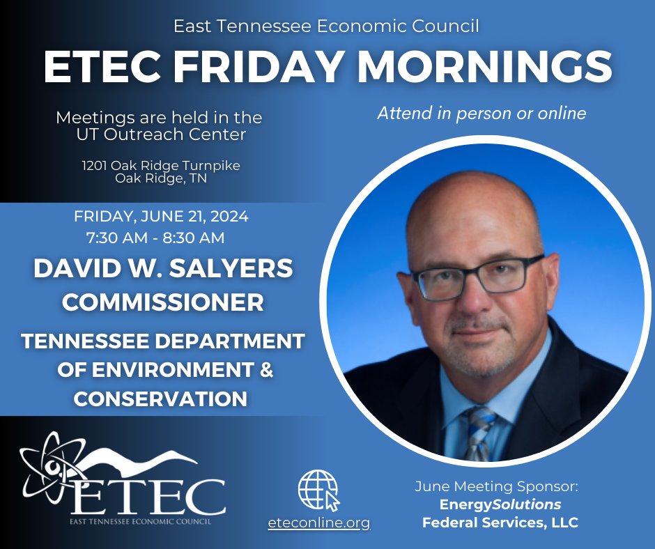 ETEC_tn's tweet photo. Join us at #ETEC in person or virtually on Friday, June 21 for a presentation from David Salyers, Commissioner of the #TennesseeDepartmentofEnvironmentandConservation #TDEC. Thanks, @EnergySolutions Federal Services for sponsoring June! More: https://t.co/xMVW8XzsVS #ETEConline https://t.co/p3RAR31t9P