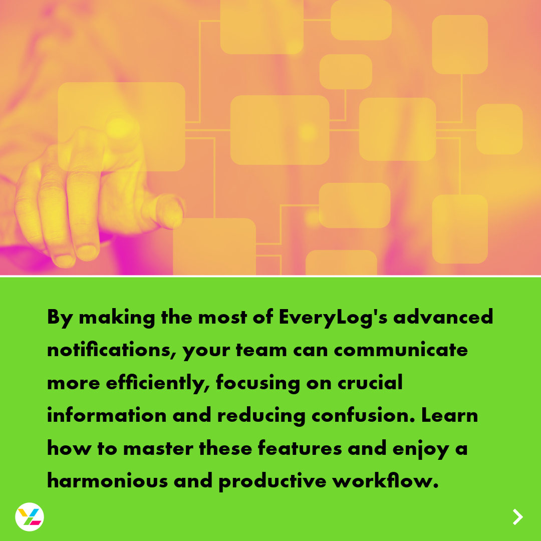 Maximise the effectiveness of #notifications with #everylog: here are some advanced tips for an even better communication experience! 📩
