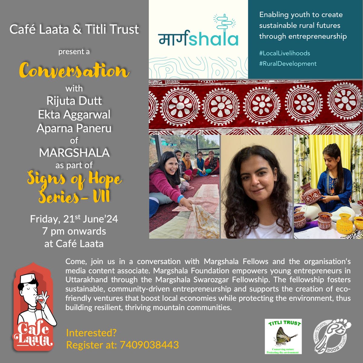 margshala's tweet photo. Join us at Cafe Laata in #Dehradun, for the Signs of Hope event, hosted by #TitliTrust! 

Hear inspiring stories from our @margshala fellows, Ekta and Aparna, as they share their entrepreneurial journeys transforming rural Uttarakhand. https://t.co/JWX5xvPfdw