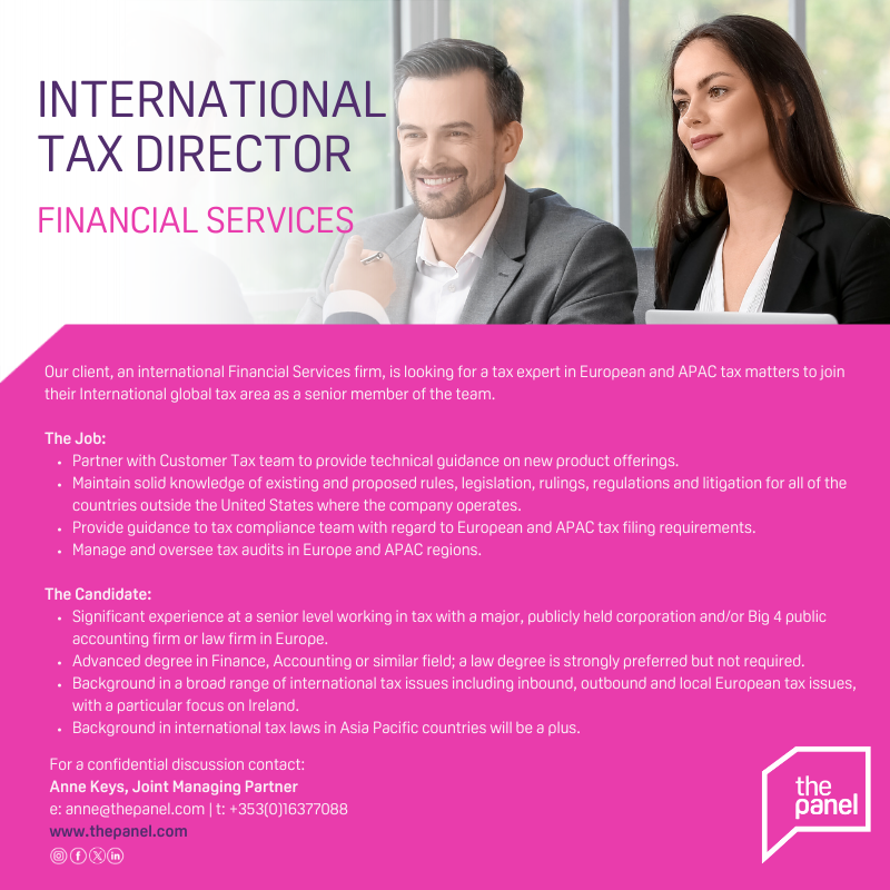 ThePanelDublin's tweet image. International Tax Director (thepanel.com/job/48956/fund…) role is currently available with our client, an international Financial Services firm.

For more information, contact Anne Keys at anne@thepanel.com

#jobfairy #taxdirector #tax #financialservices #big4 #finance #accounting