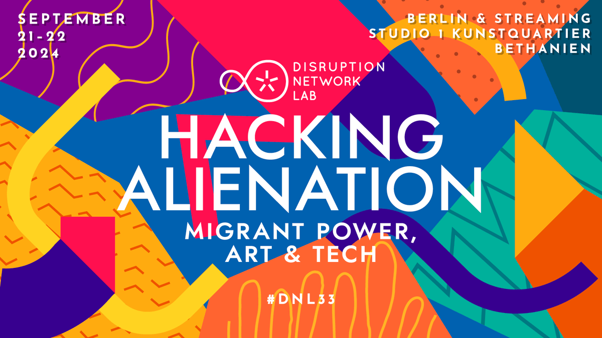 disruptberlin's tweet photo. How can art &amp; technology enhance the political agency of those without citizenship rights, who are affected by systemic alienation?
#HACKINGALIENATION: Migrant Power, Art &amp; Tech, is our next conference, Sept 21-22, 2024 #Berlin &amp; online.
Learn more: https://t.co/DuMZwsI77t
#DN33 https://t.co/alxXPi6gCA