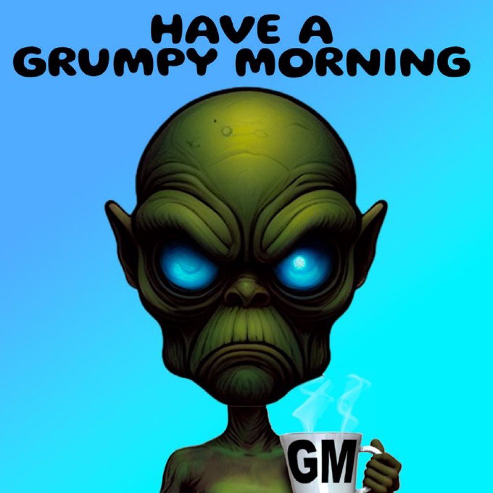 GrumpyGalactics's tweet image. GM