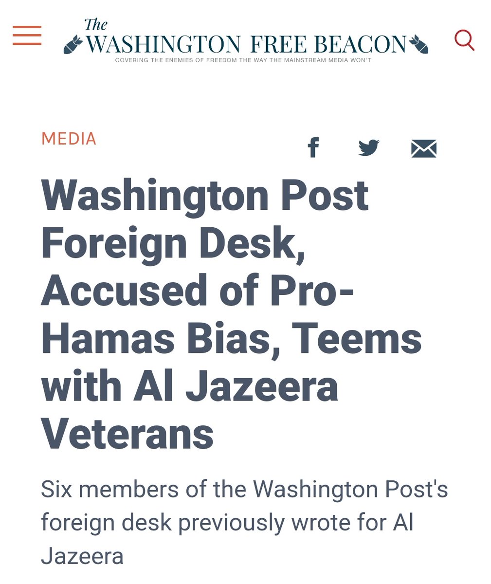 EFischberger's tweet photo. That explains A LOT: @SaysSimonson exposes the Washington Post — Al Jazeera pipeline ⬇️

"Hostility to Israel has been a thread throughout [Wapo's] reporting. But there’s another pattern among reporters on the Post’s foreign desk. At least six members of the Post’s foreign desk previously wrote for Al Jazeera, the Doha-based news outlet bankrolled in part by the government of Qatar, which is now sheltering Hamas’s top leaders, a Washington Free Beacon review found.

They include the paper’s Middle East editor, Jesse Mesner-Hage, who spent more than a decade as an editor at the outlet’s English edition, London correspondent Louisa Loveluck, investigative reporter Evan Hill, visual enterprise editor Reem Akkad, WaPo Live host Libby Casey, and breaking news reporter Adela Suliman.

The Al Jazeera-Washington Post pipeline raises ethical questions for an American newspaper that prides itself as a bulwark against threats to 'democracy.' Founded in 1996, Al Jazeera has been described by an Israeli court as an 'intelligence and propaganda arm' for Hamas, and the outlet is banned from broadcasting in Israel, where officials alleged in February that Al Jazeera 'journalist' Muhammed Wishah served as a commander in Hamas’s guided missile units. In the United States, the Justice Department ordered the network’s English language affiliate to register as a foreign agent of Qatar in 2020, though it has refused to do so.

The Post did not respond to a request for comment."