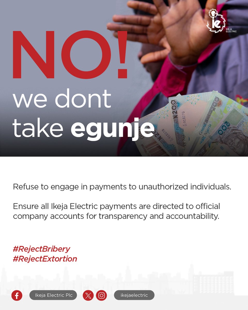 IkejaElectric's tweet photo. Dear Valued Customer, 

Refuse to engage in payments to unauthorized individuals.

Ensure all Ikeja Electric payments are directed to official company accounts for transparency and accountability.

#RejectBribery
#RejectExtortion
#IECares https://t.co/DVkczkUGNx