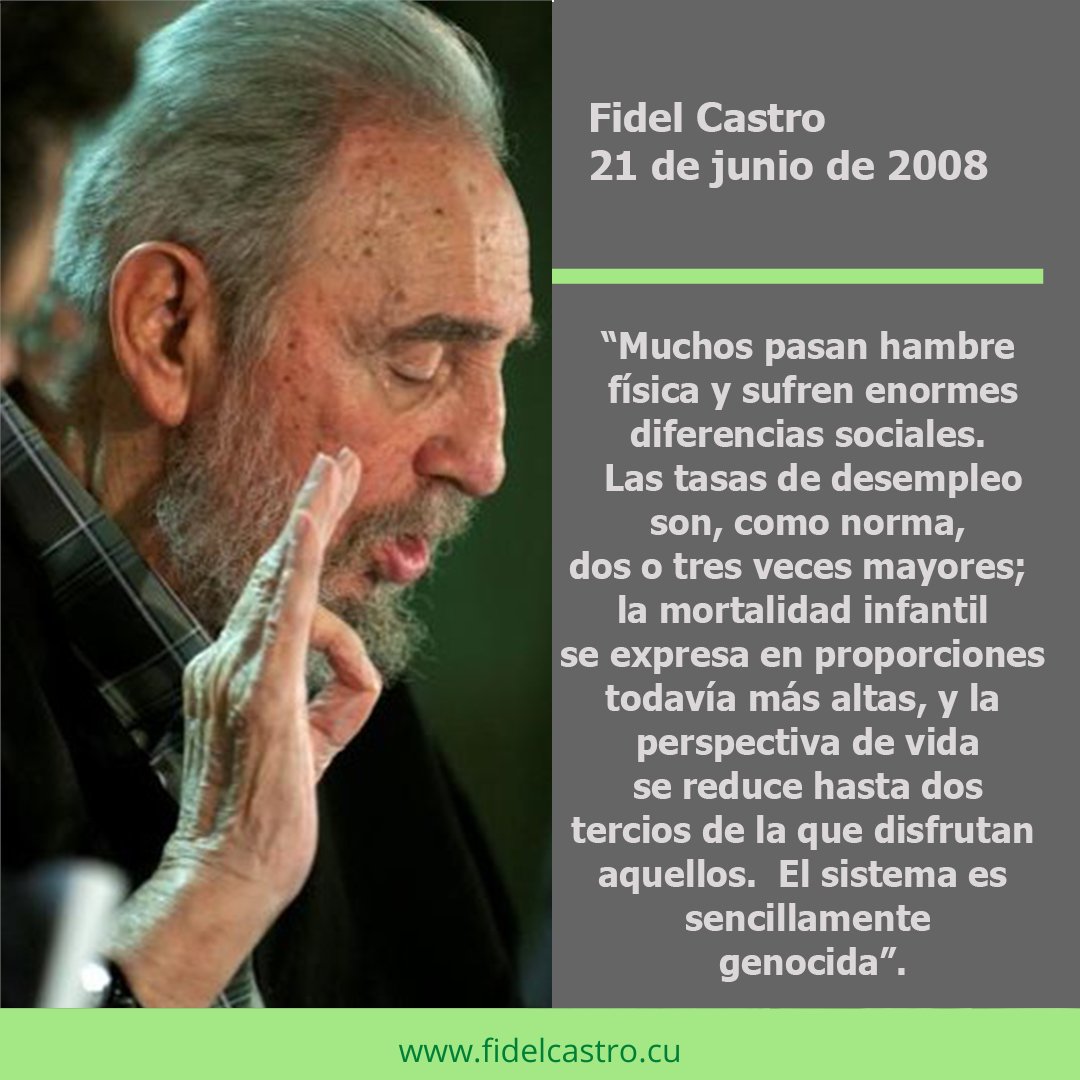 📅21 de junio de 2008 ✍️ #FidelCastro: “Muchos pasan hambre física y sufren enormes diferencias sociales.  Las tasas de desempleo son, como norma, dos o tres veces mayores;  la mortalidad infantil se expresa en proporciones todavía más altas”.

👉bit.ly/2sSljtU