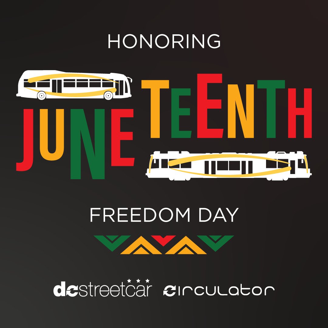 DCStreetcar's tweet photo. #DCStreetcar and #DCCirculator are proud to commemorate #Juneteenth, a day which marks the enforcement of the Emancipation Proclamation in Texas on June 19, 1865. #RideWithUs as we honor #FreedomDay. https://t.co/cbkQOA45oR