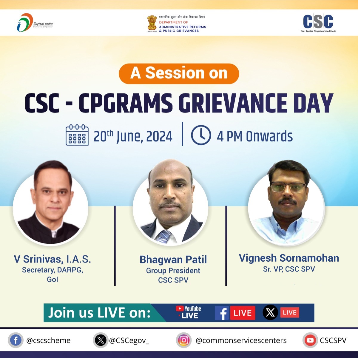 CSCeGov (@cscegov_) on Twitter photo A Session on CSC-#CPGRAMS GRIEVANCE DAY...
In this discussion, V Srinivas, I.A.S., Secretary, <a href="/DARPG_GoI/">DARPG 🇮🇳</a> & Bhagwan Patil, Group President, CSC SPV will be joining us LIVE on the #CSC X Page, on 20th June(Tomorrow) from 4 PM onwards.
#DigitalIndia #CPGRAMSService #DARPG A Session on CSC-#CPGRAMS GRIEVANCE DAY...
In this discussion, V Srinivas, I.A.S., Secretary, <a href="/DARPG_GoI/">DARPG 🇮🇳</a> & Bhagwan Patil, Group President, CSC SPV will be joining us LIVE on the #CSC X Page, on 20th June(Tomorrow) from 4 PM onwards.
#DigitalIndia #CPGRAMSService #DARPG