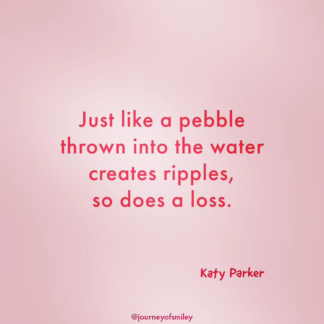 WHEN A LOSS, LIKE A PEBBLE, HITS THE WATER, SECONDARY LOSSES, LIKE HIDDEN UNDERCURRENTS, BEGIN TO SURFACE 
instagram.com/p/C8ZuMbsMb8A/…
.
.
.
#grieve #grief #loss