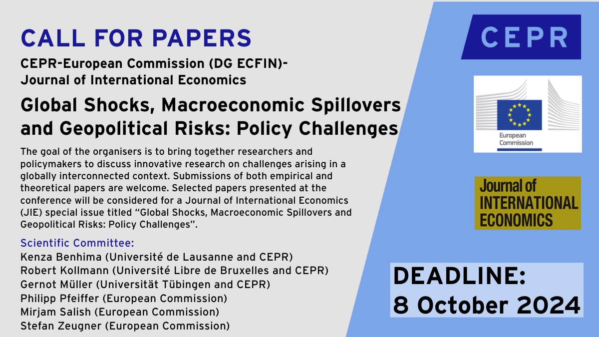 CEPR (@cepr_org) on Twitter photo 📢#CALLFORPAPERS
CEPR, <a href="/EU_Commission/">European Commission</a> <a href="/ecfin/">EU Economy & Finance</a> and <a href="/JIntlEcon/">Journal of International Economics</a> invites submissions for a conference on Global Shocks, #Macroeconomic Spillovers and Geopolitical #Risks: #Policy Challenges.
📆Deadline: 8 October
✍️ow.ly/OBZS50Slt84 📢#CALLFORPAPERS
CEPR, <a href="/EU_Commission/">European Commission</a> <a href="/ecfin/">EU Economy & Finance</a> and <a href="/JIntlEcon/">Journal of International Economics</a> invites submissions for a conference on Global Shocks, #Macroeconomic Spillovers and Geopolitical #Risks: #Policy Challenges.
📆Deadline: 8 October
✍️ow.ly/OBZS50Slt84