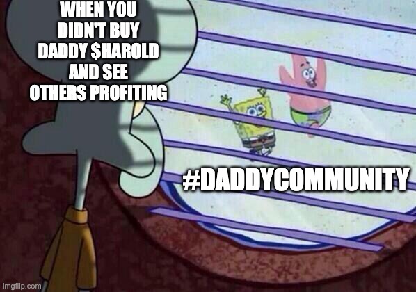 While Squidward worries, Daddy’s family is grilling gains and toasting to the moon! 🌕🍖

Jump in with #daddyharold and join the fun. Safe, hilarious, and 100% daddy-approved. 
Buy with crypto, credit card, or bank wire!

Follow the #daddycommunity for all the juicy updates and