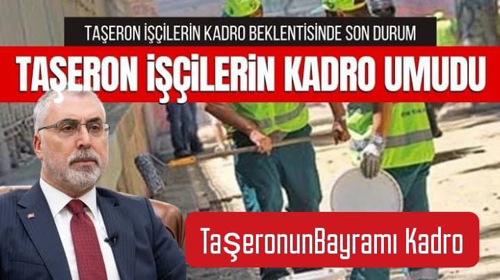 TaşeronunBayramda Kadro