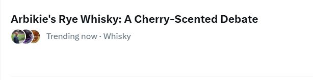 Steve Rush (@thewhiskywire) on Twitter photo We're trending and X's AI detects we're having a cherry scented debate 😉 <a href="/Arbikie/">Arbikie Distillery</a> #ArbikieDistillery We're trending and X's AI detects we're having a cherry scented debate 😉 <a href="/Arbikie/">Arbikie Distillery</a> #ArbikieDistillery