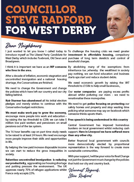 LiberalParty_UK's tweet image. Liberal Party Leader Cllr Steve Radford is standing for election in West Derby #Liverpool Part 2 of 2
Promoted by Stephen Graham on behalf of the Liberal Party, 12 Dayworth Mews, Lundy Lane, Reading, RG30 2RR.