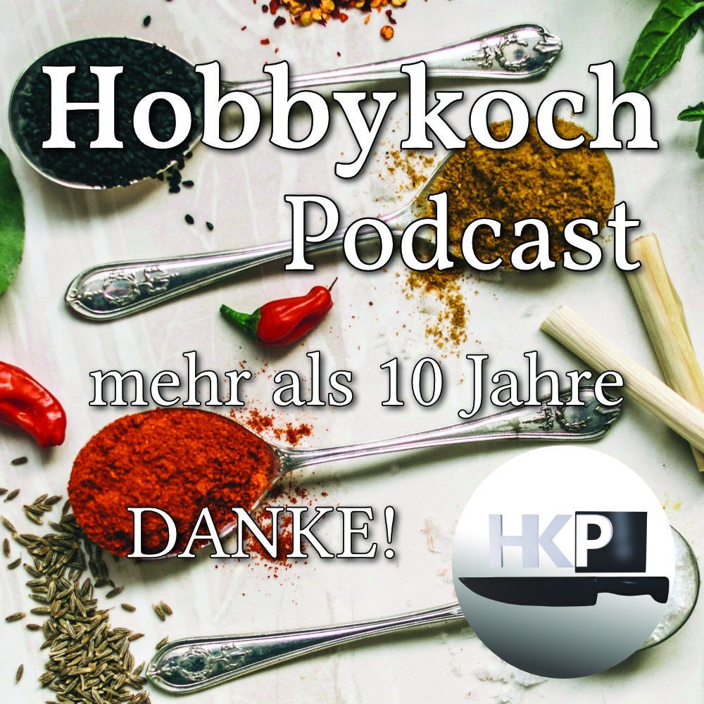 Heute feiert der Hobbykoch Podcast sein mehr als 10 Jähriges Jubiläum. Irgendwann hat man aufgehört zu zählen. 

Im Moment wird hinter den Kulissen fleißig gebastelt und es tut sich was. Man darf gespannt sein! :-)