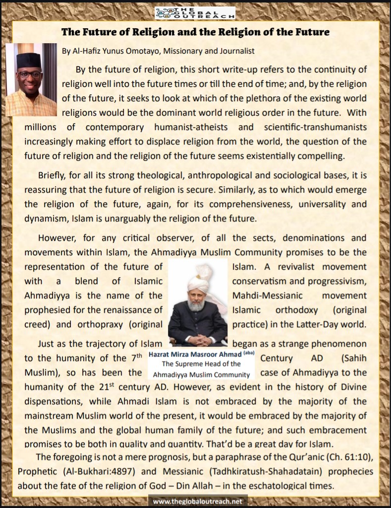 DGlobalOutreach's tweet photo. The Future of Religion and the Religion of the Future | The Global Outreach 

By Al-Hafiz Yunus Omotayo 

...For its comprehensiveness, universality and dynamism, Islam is unarguably the religion of the future.
 https://t.co/rzC6zsZHnZ

■WhatsApp https://t.co/vlWRNQuqw7 https://t.co/XCkW12b77F