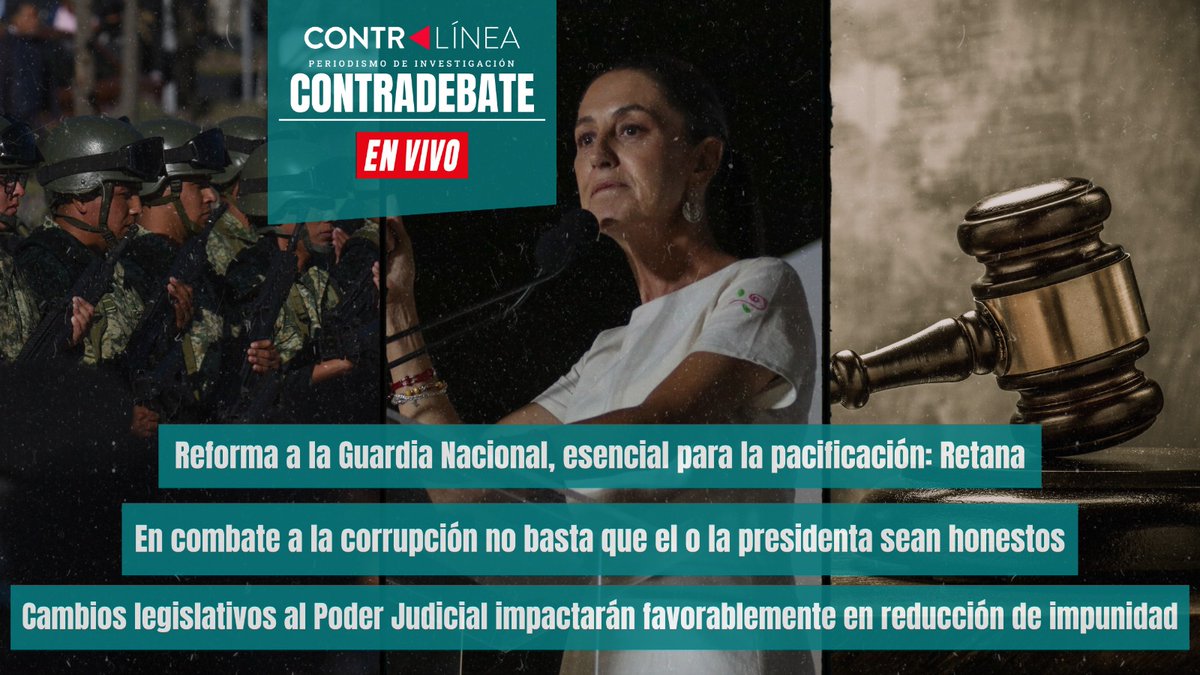 contralinea's tweet photo. #CONTRADEBATE en vivo en #FB y #YouTube. Con @nancy_contra y el doctor Jorge Retana Yarto. Hoy ⬇
-Reforma a la #GuardiaNacional, esencial para la pacificación: Retana
-En combate a la #corrupción no basta que el o la presidenta sean honestos
-Cambios legislativos al #PoderJudicial impactarán favorablemente en reducción de impunidad
#ContralineaTV Aquí 👇
https://t.co/wHckw8vnPg