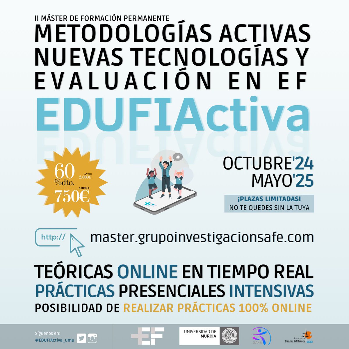 💥II Edición Máster #EDUFIActiva!💥

Abierto el plazo de inscripción para el Máster en Metodologías Activas, Nuevas Tecnologías y Evaluación en EF de la <a href="/umucafd/">CAFD UMU</a> <a href="/UMU/">Universidad Murcia</a> <a href="/safeumu/">SAFE</a>

Formación única en España▶️750€🔥

📝¿Cómo realizar tu inscripción?🔽
 master.grupoinvestigacionsafe.com
