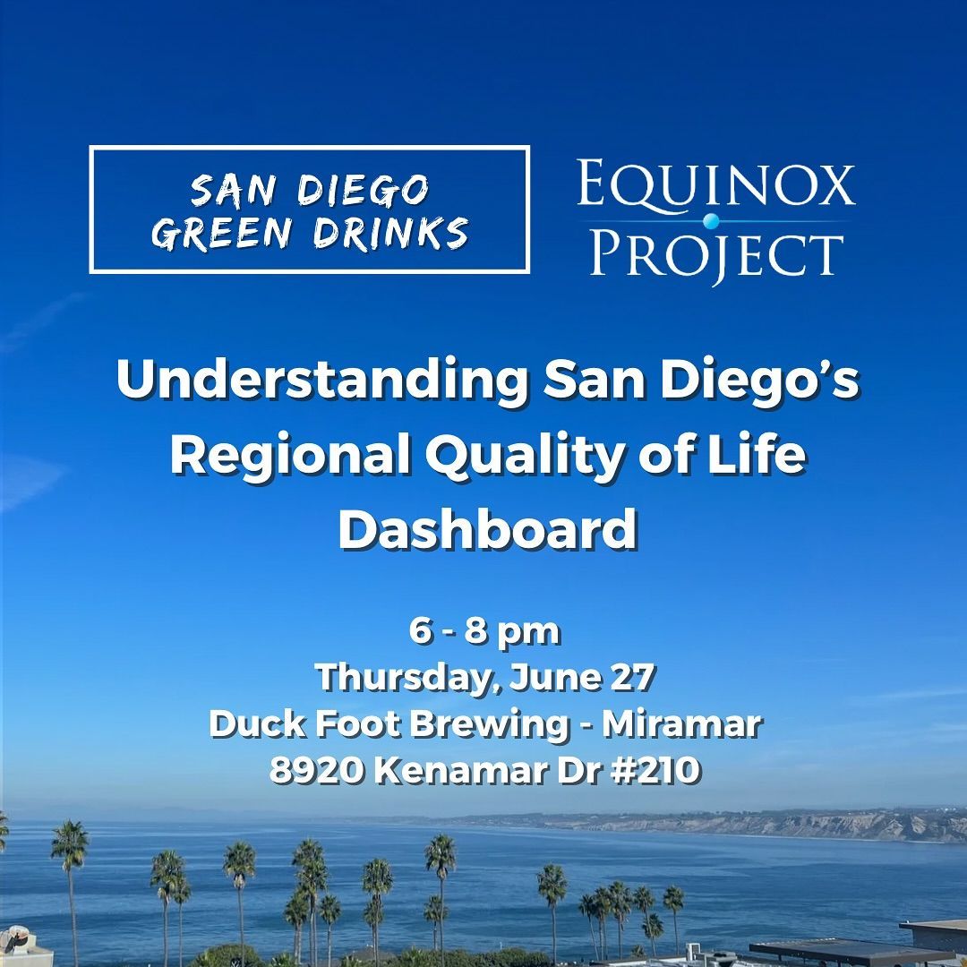 Join us and San Diego Green Drinks for an evening of drinks and data! The Equinox Project Quality of Life Dashboard will present on Thursday, June 27 🍻 at Duck Foot Brewing Co. We hope to see you there!

Register:
buff.ly/4b7uack